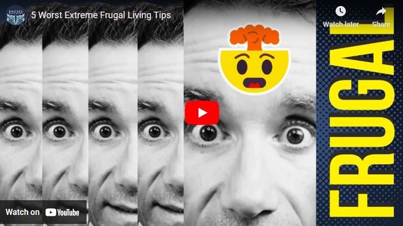 5 Worst Extreme Frugal Living Tips