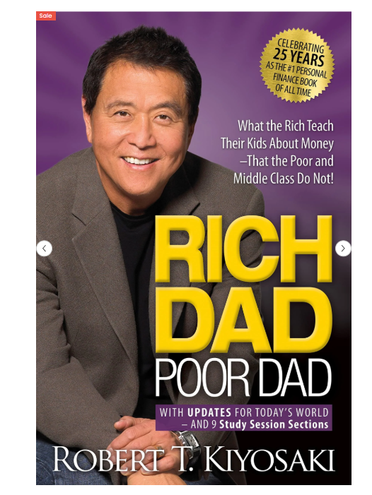 “Rich Dad Poor Dad” by Robert Kiyosaki